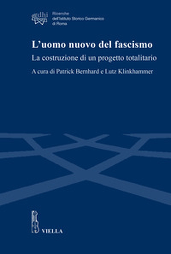 L'uomo nuovo del fascismo. La costruzione di un progetto - Librerie.coop L'uomo nuovo del fascismo. La costruzione di un progetto - Librerie.coop