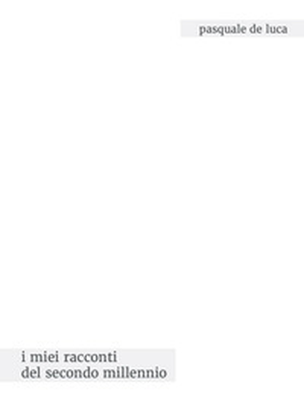 I miei racconti del secondo millennio - Librerie.coop