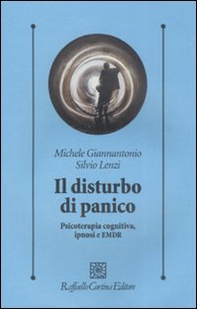 Il disturbo di panico. Psicoterapia cognitiva, ipnosi e EMDR - Librerie.coop