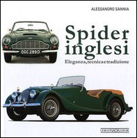 Spider inglesi. Eleganza, tecnica e tradizione - Librerie.coop