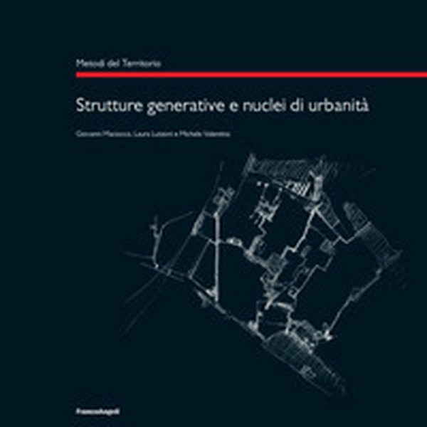Strutture generative e nuclei di urbanità - Librerie.coop Strutture generative e nuclei di urbanità - Librerie.coop