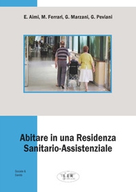 Abitare in una residenza sanitario-assistenziale - Librerie.coop Abitare in una residenza sanitario-assistenziale - Librerie.coop