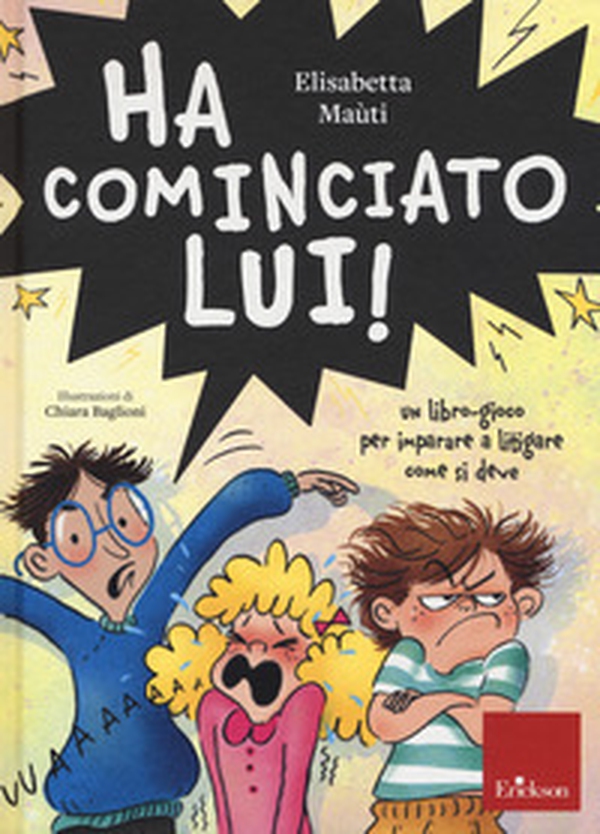 Ha cominciato lui! Un libro-gioco per imparare a litigare come si deve - Librerie.coop Ha cominciato lui! Un libro-gioco per imparare a litigare come si deve - Librerie.coop