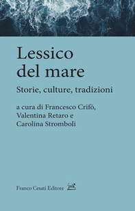 Lessico del mare. Storie, culture, tradizioni - Librerie.coop
