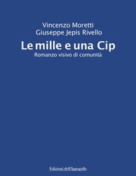 Le mille e una Cip. Romanzo visivo di comunità - Librerie.coop