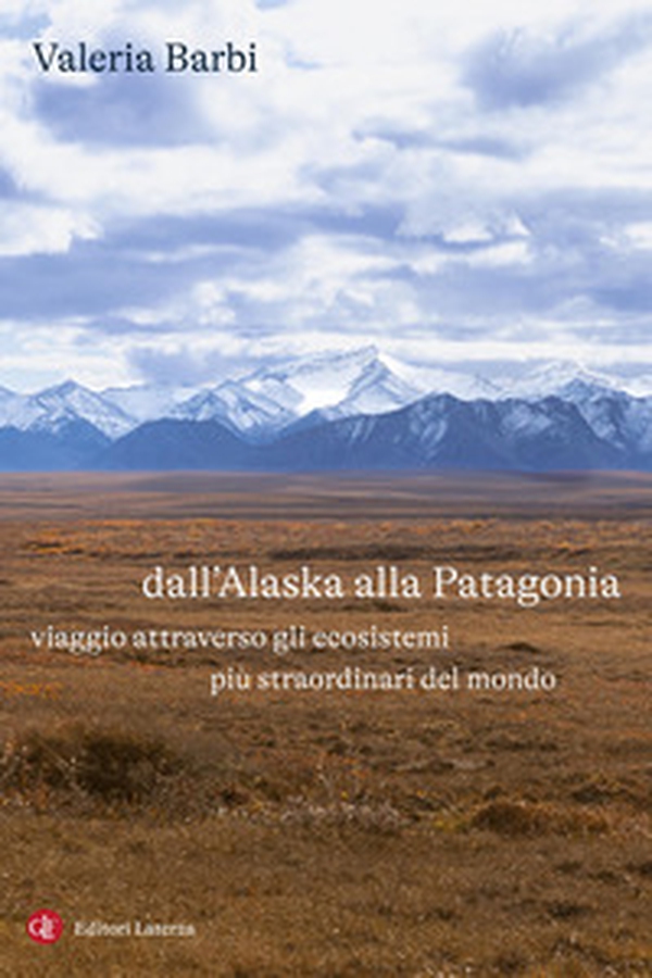 Dall'Alaska alla Patagonia. Viaggio attraverso gli ecosistemi più straordinari del mondo - Librerie.coop Dall'Alaska alla Patagonia. Viaggio attraverso gli ecosistemi più straordinari del mondo - Librerie.coop