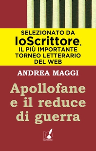 Apollofane e il reduce di guerra - Librerie.coop Apollofane e il reduce di guerra - Librerie.coop