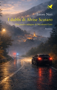 I dubbi di Alvise Scutaro. Una nuova indagine di Nicodemo Gatti - Librerie.coop