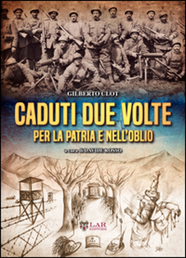 Caduti due volte, per la patria e nell'oblio - Librerie.coop Caduti due volte, per la patria e nell'oblio - Librerie.coop