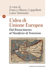 L'idea di Unione Europea. Dal Rinascimento al Manifesto di Ventotene - Librerie.coop L'idea di Unione Europea. Dal Rinascimento al Manifesto di Ventotene - Librerie.coop