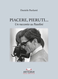 Piacere, Pieruti... Un racconto su Pasolini - Librerie.coop