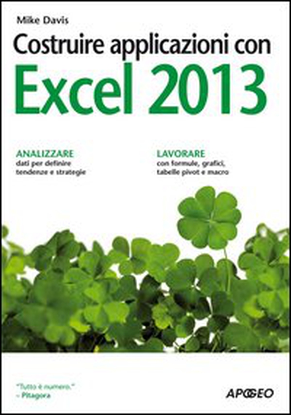 Costruire applicazioni con Excel 2013 - Librerie.coop Costruire applicazioni con Excel 2013 - Librerie.coop