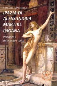 Ipazia di Alessandria martire pagana - Librerie.coop