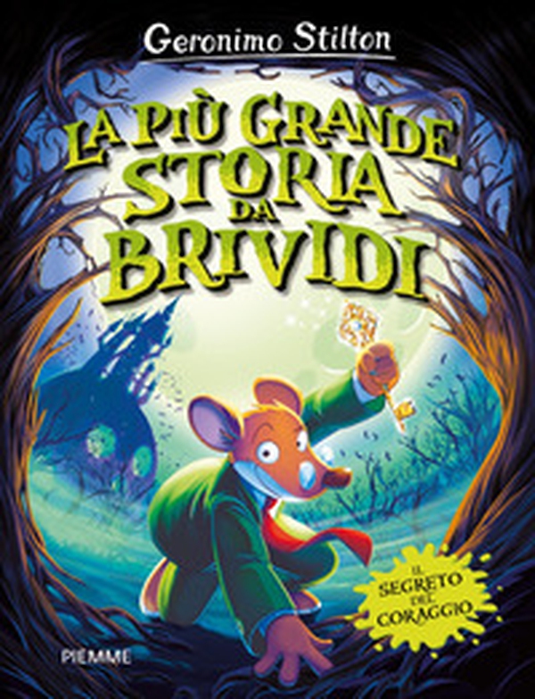 La più grande storia da brividi. Il segreto del coraggio - Librerie.coop La più grande storia da brividi. Il segreto del coraggio - Librerie.coop