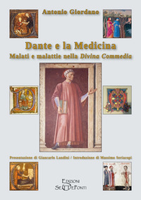 Dante e la medicina. Malati e malattie nella Divina Commedia - Librerie.coop