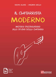 Il chitarrista moderno. Metodo preparatorio allo studio della chitarra - Librerie.coop