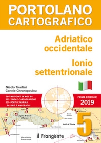 Adriatico occidentale. Ionio settentrionale. Portolano cartografico - Librerie.coop