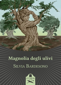 Magnolia degli ulivi - Librerie.coop