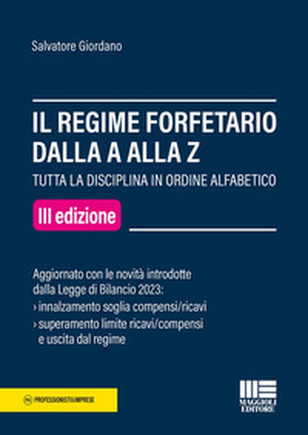 Il regime forfetario dalla A alla Z. Tutta la disciplina in ordine alfabetico - Librerie.coop Il regime forfetario dalla A alla Z. Tutta la disciplina in ordine alfabetico - Librerie.coop