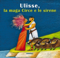 Ulisse, la maga Circe e le sirene - Librerie.coop