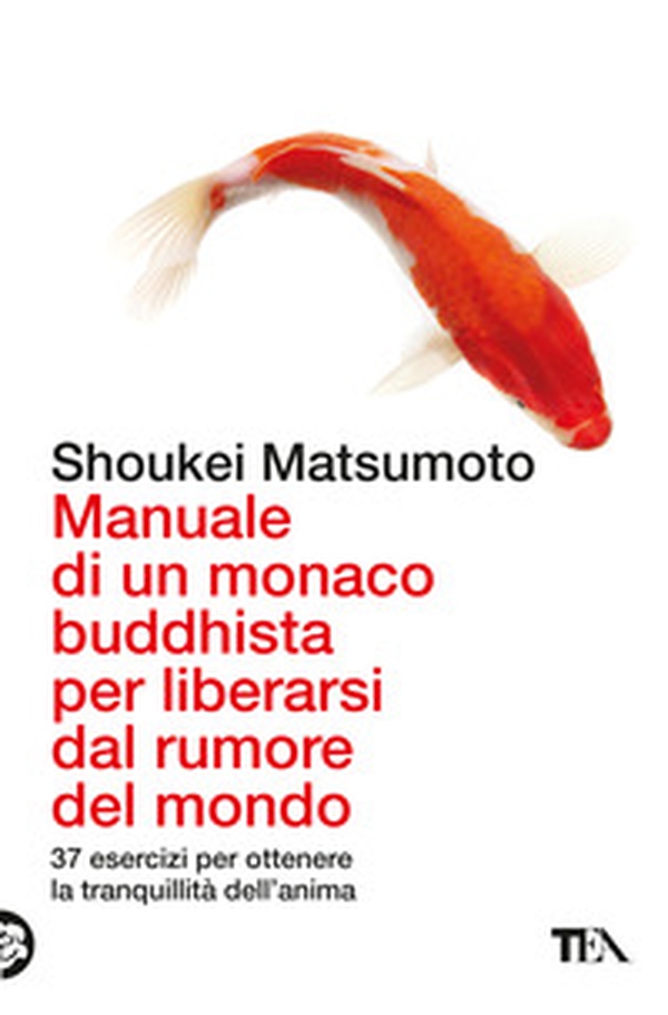 Manuale di un monaco buddhista per liberarsi dal rumore del mondo. 37 esercizi per ottenere la tranquillità dell'anima - Librerie.coop Manuale di un monaco buddhista per liberarsi dal rumore del mondo. 37 esercizi per ottenere la tranquillità dell'anima - Librerie.coop
