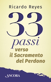 33 passi verso il Sacramento del Perdono - Librerie.coop