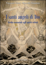 I santi angeli di Dio. Guida essenziale agli spiriti celesti - Librerie.coop I santi angeli di Dio. Guida essenziale agli spiriti celesti - Librerie.coop
