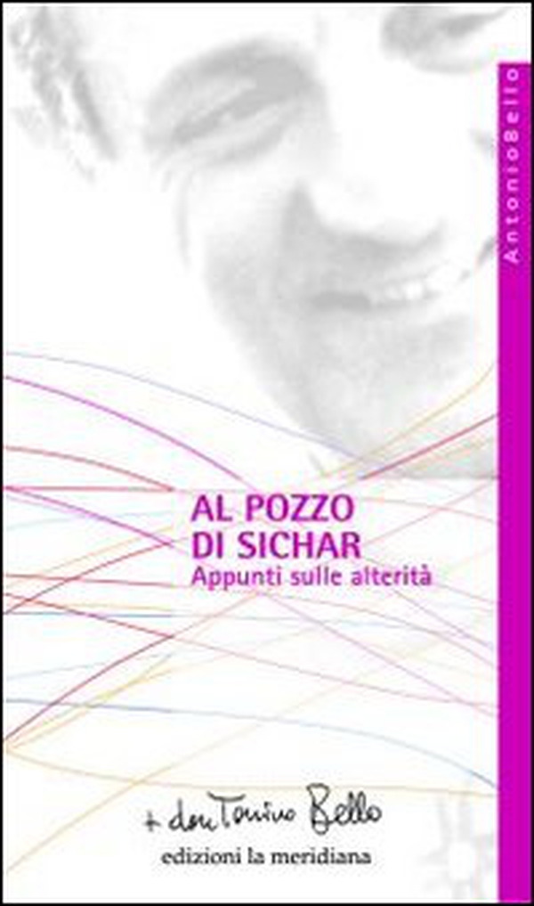 Al pozzo di Sichar. Appunti sulle alterità - Librerie.coop Al pozzo di Sichar. Appunti sulle alterità - Librerie.coop