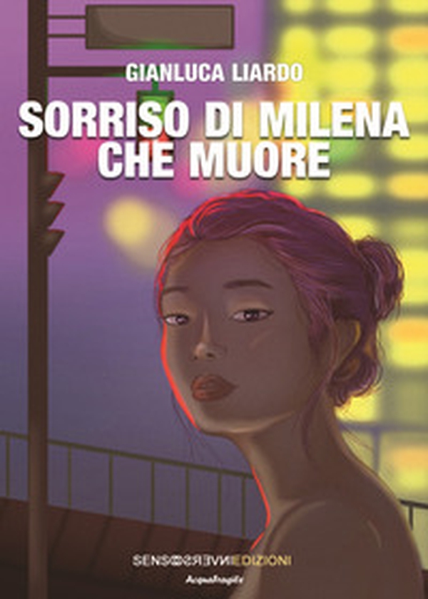 Sorriso di Milena che muore - Librerie.coop Sorriso di Milena che muore - Librerie.coop