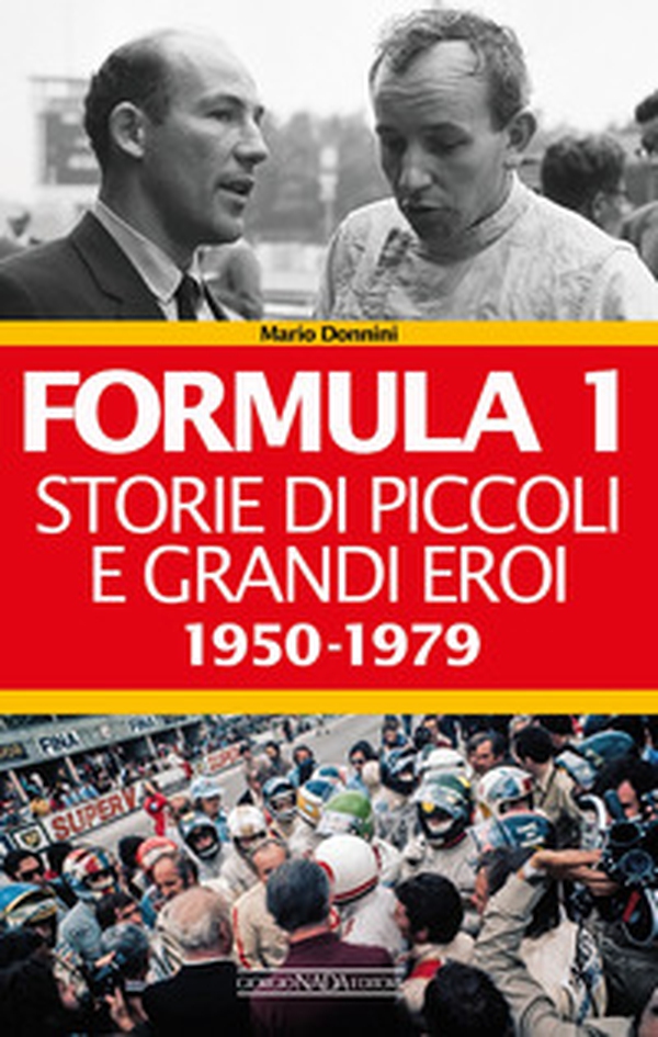 Formula 1. Storie di piccoli e grandi eroi - Vol. 1 - Librerie.coop Formula 1. Storie di piccoli e grandi eroi - Vol. 1 - Librerie.coop