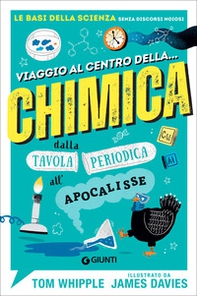 Viaggio al centro della... chimica. Dalla tavola periodica all'apocalisse - Librerie.coop Viaggio al centro della... chimica. Dalla tavola periodica all'apocalisse - Librerie.coop