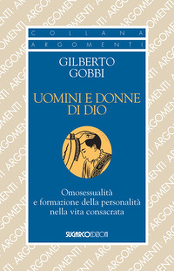 Uomini e donne di Dio. Omosessualità e formazione della personalità nella vita - Librerie.coop Uomini e donne di Dio. Omosessualità e formazione della personalità nella vita - Librerie.coop