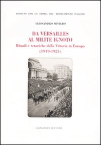 Da Versailles al milite ignoto. Rituali e retoriche della vittoria in Europa (1919-1921) - Librerie.coop Da Versailles al milite ignoto. Rituali e retoriche della vittoria in Europa (1919-1921) - Librerie.coop