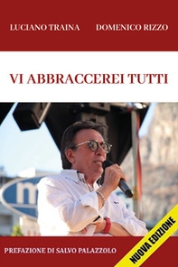 Vi abbraccerei tutti - Librerie.coop