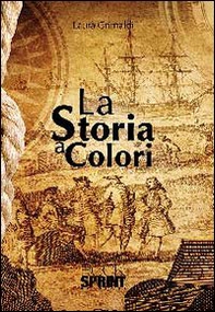 La storia a colori - Librerie.coop La storia a colori - Librerie.coop