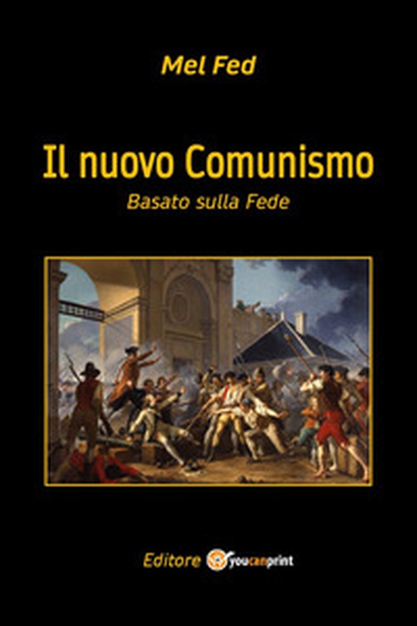 Il nuovo Comunismo. Basato sulla Fede - Librerie.coop Il nuovo Comunismo. Basato sulla Fede - Librerie.coop