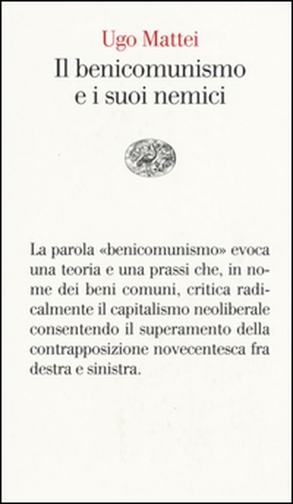 Il benicomunismo e i suoi nemici - Librerie.coop Il benicomunismo e i suoi nemici - Librerie.coop