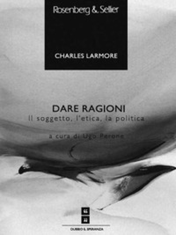 Dare ragioni. Il soggetto, l'etica, la politica - Librerie.coop