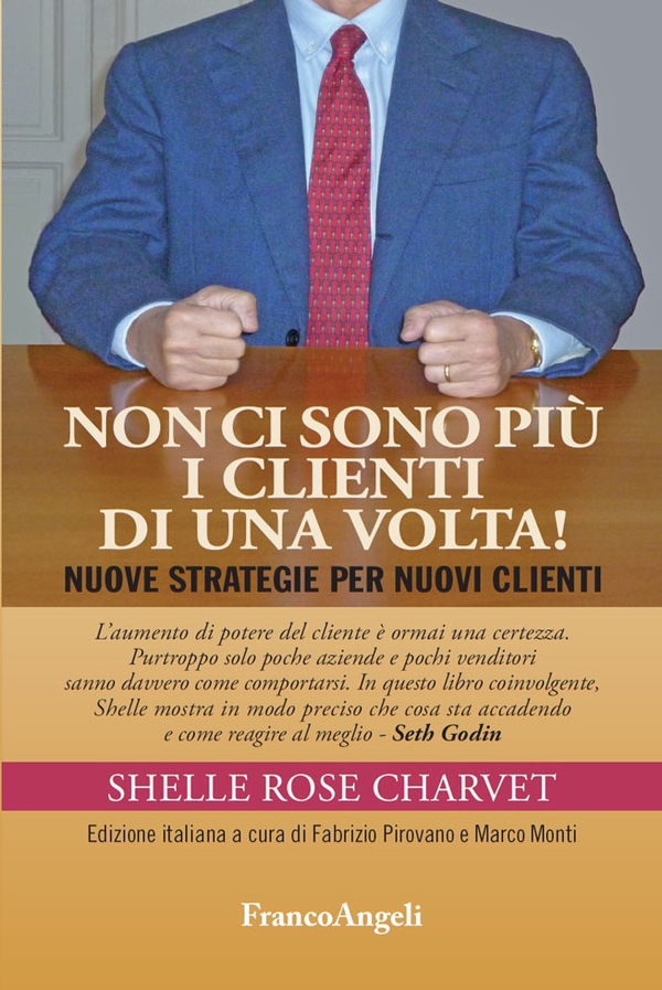 Non ci sono più i clienti di una volta. Nuove strategie per nuovi clienti - Librerie.coop Non ci sono più i clienti di una volta. Nuove strategie per nuovi clienti - Librerie.coop