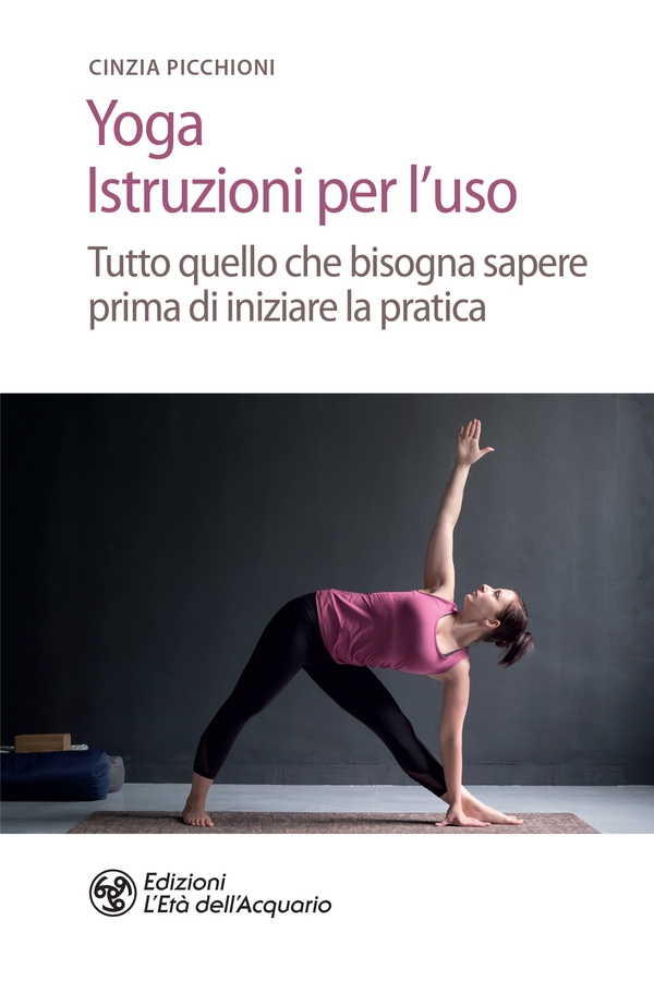 Yoga. Istruzioni per l'uso - Librerie.coop Yoga. Istruzioni per l'uso - Librerie.coop
