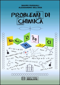 Problemi di chimica - Librerie.coop Problemi di chimica - Librerie.coop