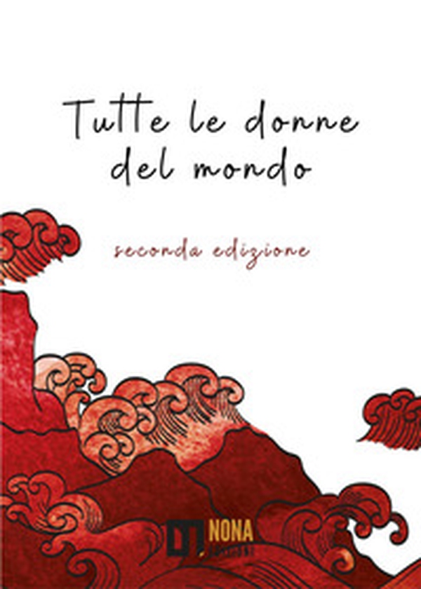 Tutte le donne del mondo - Vol. 2 - Librerie.coop Tutte le donne del mondo - Vol. 2 - Librerie.coop