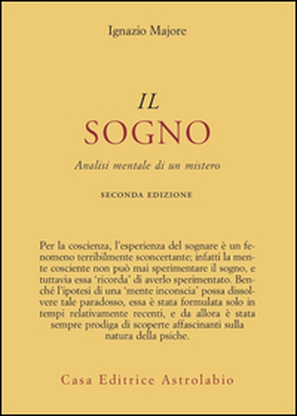 Il sogno. Analisi mentale di un mistero - Librerie.coop Il sogno. Analisi mentale di un mistero - Librerie.coop