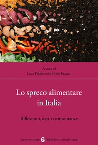 Lo spreco alimentare in Italia. Riflessioni, dati, testimonianze - Librerie.coop