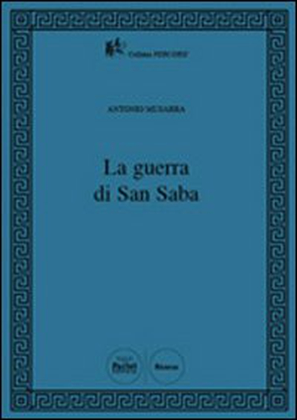 La guerra di San Saba - Librerie.coop La guerra di San Saba - Librerie.coop