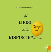 Il libro delle risposte furiose - Librerie.coop