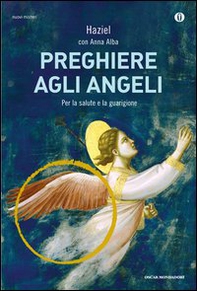 Preghiere agli angeli. Il nostro angelo custode - Librerie.coop