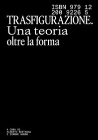 Trasfigurazione. Una teoria oltre la forma - Librerie.coop