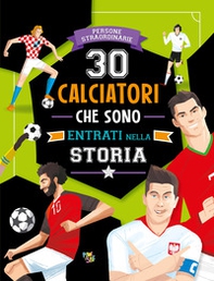30 calciatori che sono entrati nella storia - Librerie.coop 30 calciatori che sono entrati nella storia - Librerie.coop