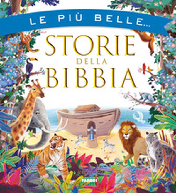 Le più belle storie della Bibbia - Librerie.coop Le più belle storie della Bibbia - Librerie.coop